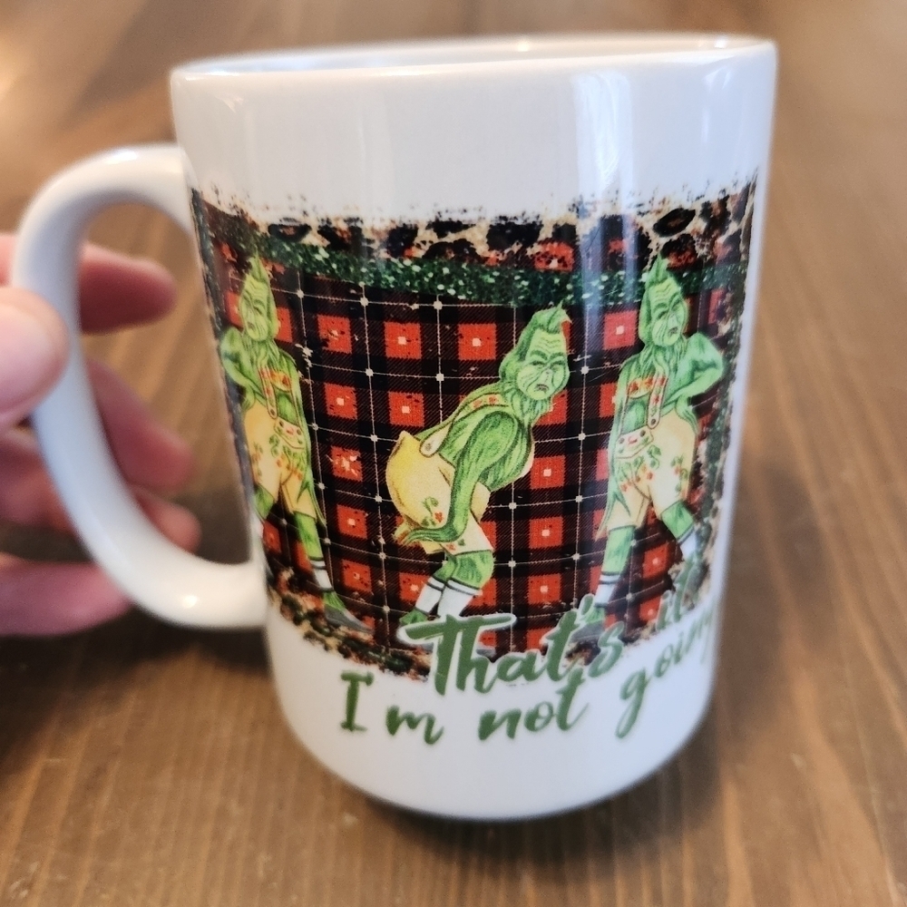 The Grinch Coffee Mug I'm Not Going! Grinch Inspired Mug Coffee Cup Tea Cup